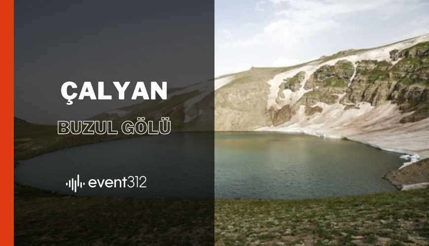 Gezginlerin Yeni Rotası Çalyan Buzul Gölü